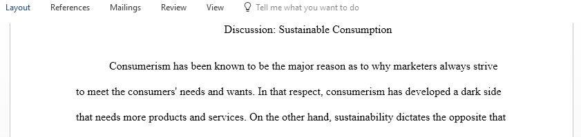 Knowing that there is a dark side to consumerism how can marketers influence people to embrace sustainable consumption practices