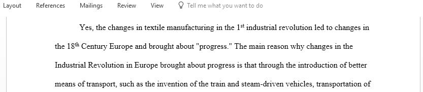 Looking at the 1st Industrial Revolution how did the changes in textile manufacturing drive changes in society and culture in 18th century Europe