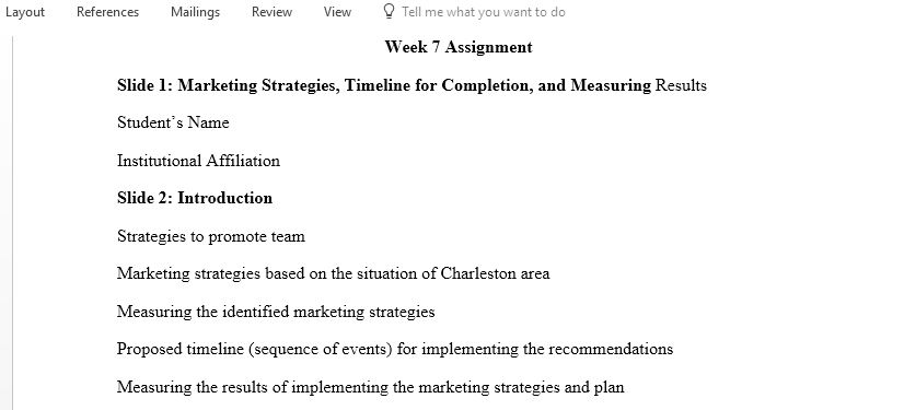 Three parts of the overall marketing plan that will be completed this are Marketing Strategies Timeline for Completion and Measuring Results
