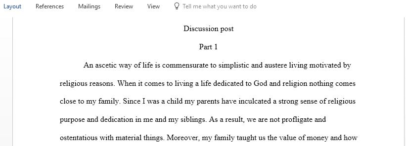 Which of your own spiritual beliefs actions and practices can be described as ascetic and Why