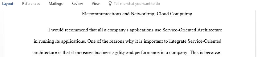 Would you recommend that all of a company applications use a service-oriented architecture