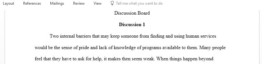 Discuss two internal barriers and two external barriers that you believe prevent people from finding and using human services