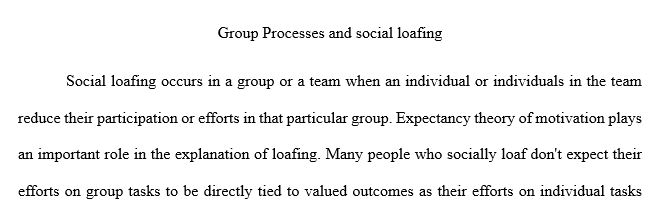 Identify And Describe a Time When You Experienced Social Loafing in A Group