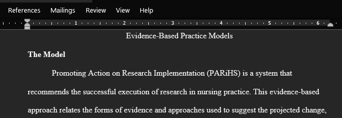 Consider Some of The Models That Are Used in Evidence-Based Practice Models and Select One Model That You Could Apply to Your Current Facility