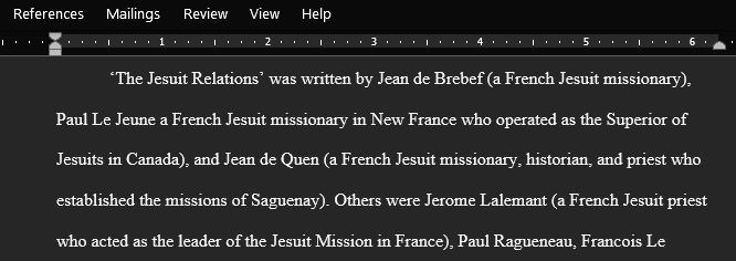Read Paul Le Jeune & Jerome Lalemant’s the Jesuit Relations and Then Answer Each Question in A Short Paragraph