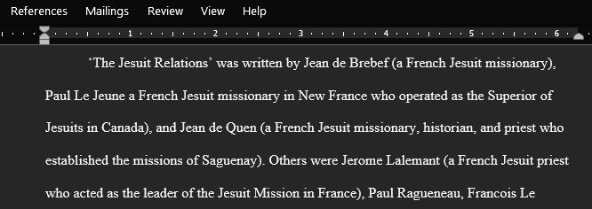 Read Paul Le Jeune & Jerome Lalemant’s the Jesuit Relations and Then Answer Each Question in A Short Paragraph