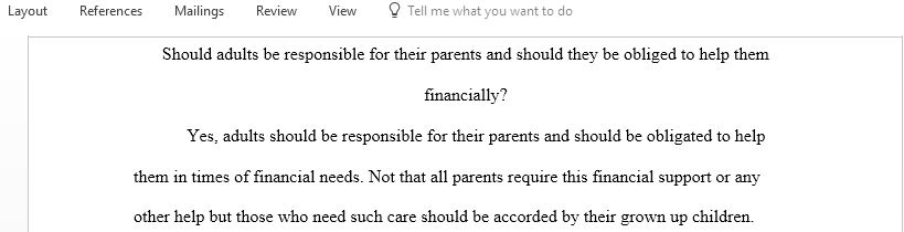 Should adults be responsible for their parents and should they be obliged to help them financially