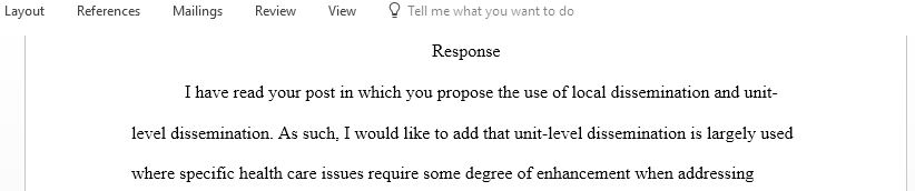 Respond to the student post by offering additional ideas to overcome the barriers to strategies suggested by offering additional ideas to facilitate dissemination