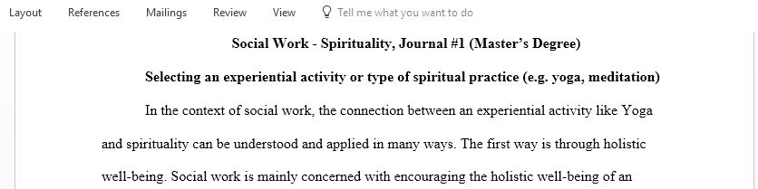 Identify how the factors of spirituality influence and impact your social work practice
